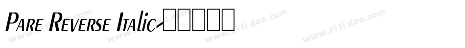 Pare Reverse Italic字体转换